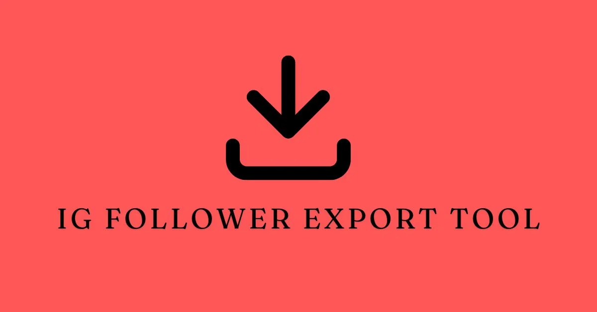 ig follower export tool